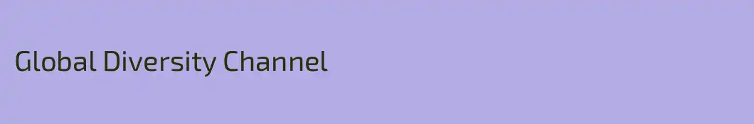 Global Diversity Channel